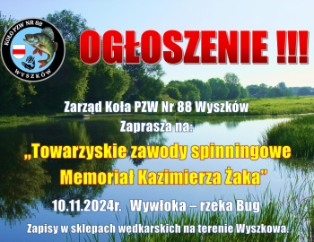 Towarzyskie zawody spinningowe "Memoriał Kazimierza Żaka" 10.11.2024r. Wywłoka