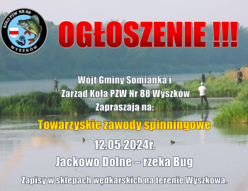 Towarzyskie zawody spinningowe 12.05.2024 Jackowo Dolne - rzeka Bug