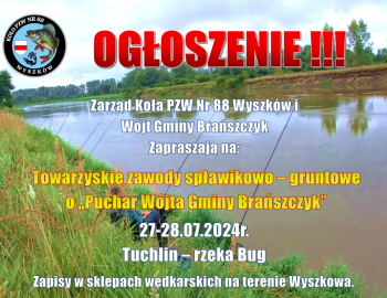 Maraton wędkarski 27-28.07.2024r. Tuchlin - rzeka Bug